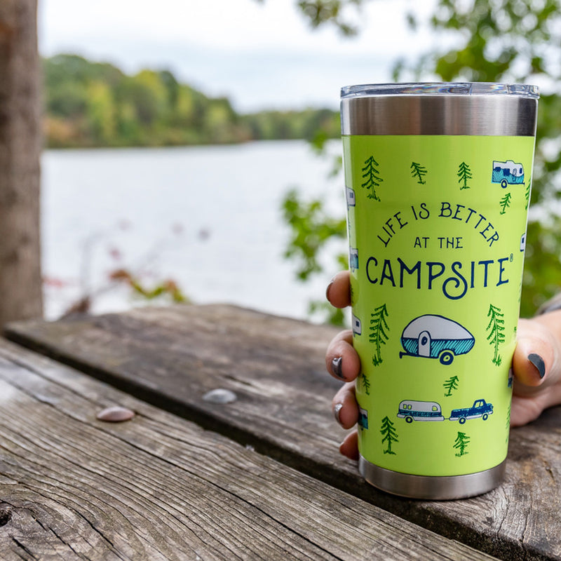 Life Is Better At The Campsite 20 oz. Tumblers