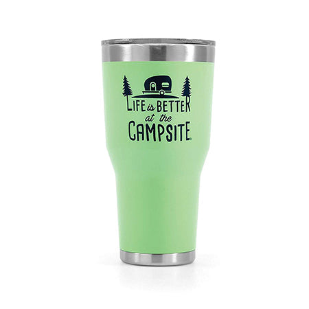 Life Is Better At The Campsite 30 oz. Tumblers