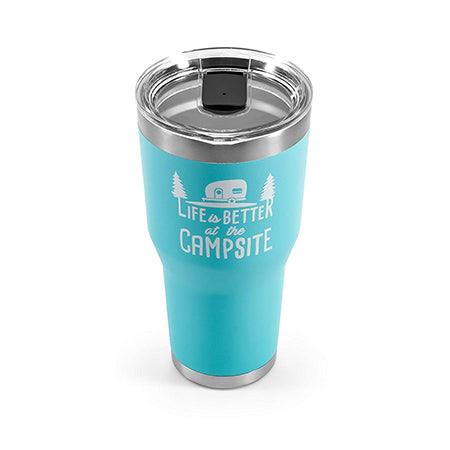 Life Is Better At The Campsite 30 oz. Tumblers